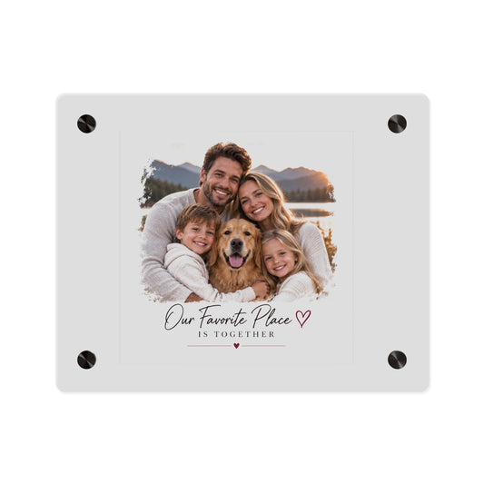 Acrylic Wall Art Panel — Personalized Family Photo "Our Favorite Place Is Together"