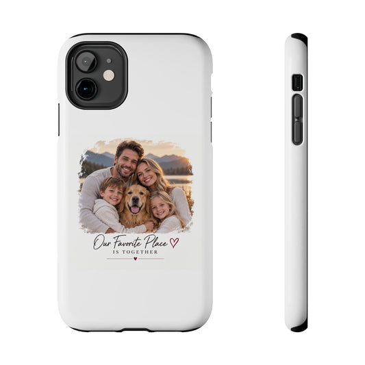 Tough Phone Case — Personalized Photo "Our Favorite Place" Protective Cover